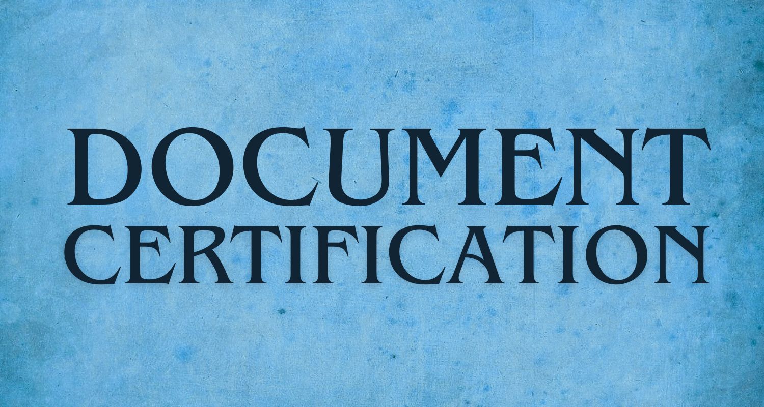 Document Certification & Certified Copies: What You Should Know